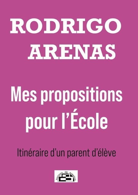 Mes propositions pour l&rsquo;école – Itinéraire d&rsquo;un parent d&rsquo;élève